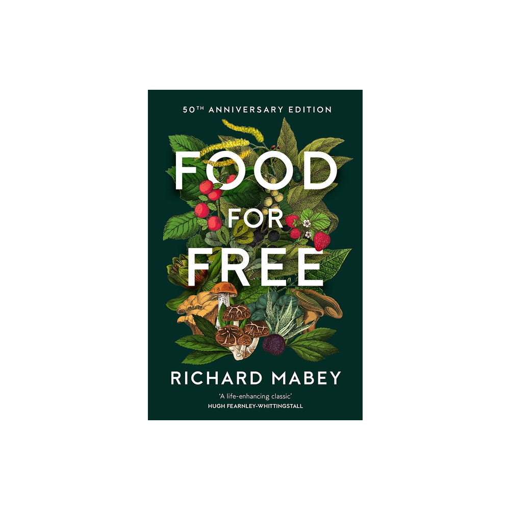 Food for Free - by Richard Mabey (Hardcover)