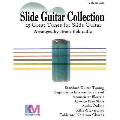 Slide Guitar Collection - by  Brent C Robitaille (Paperback)