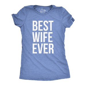 Womens Best Wife Ever T Shirt Cute Graphic Tee for Mom Funny Cool Sarcastic Top - Crazy Dog Women's T Shirt - 1 of 4