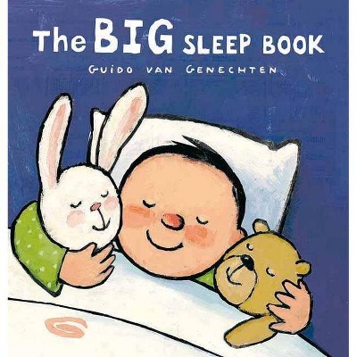 The Big Sleep Book - (Clavis Toddler: Daily Life) by  Guido Van Genechten (Board Book)