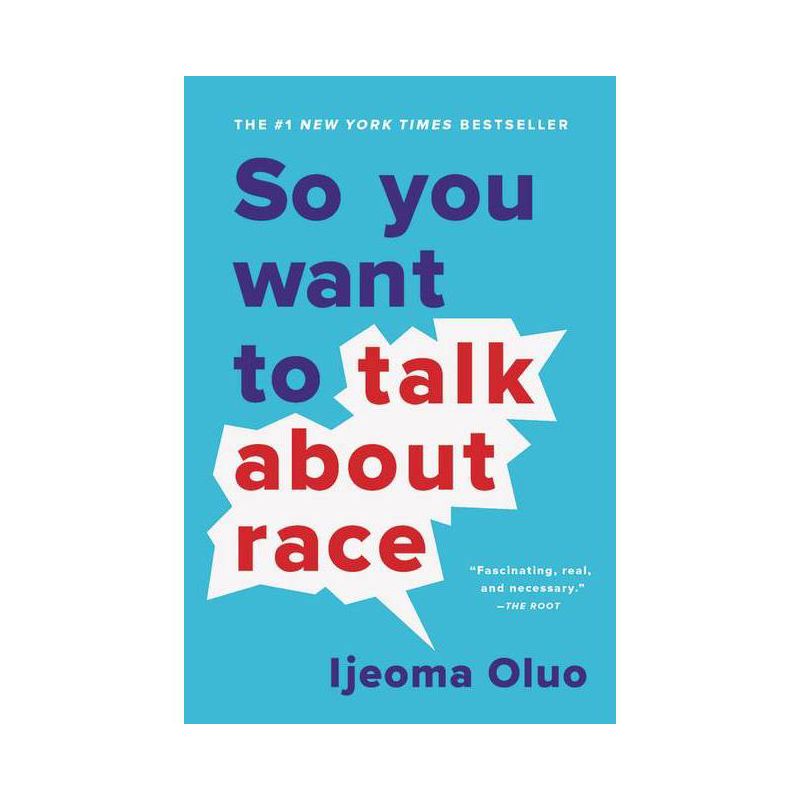 So You Want to Talk about Race - by Ijeoma Oluo (Paperback), 1 of 2
