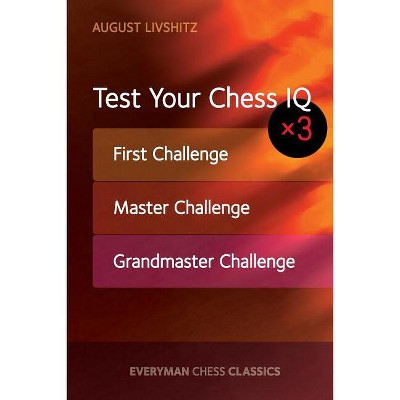 Test Your Chess IQ - by  August Livshitz (Paperback)