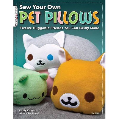 Sew Your Own Pet Pillows - (Design Originals) by  Choly Knight (Paperback)