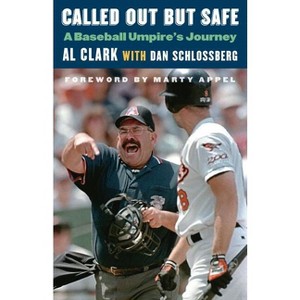 Called Out But Safe - by  Al Clark & Dan Schlossberg (Paperback) - 1 of 1