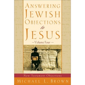 Answering Jewish Objections to Jesus - by  Michael L Brown (Paperback) - 1 of 1