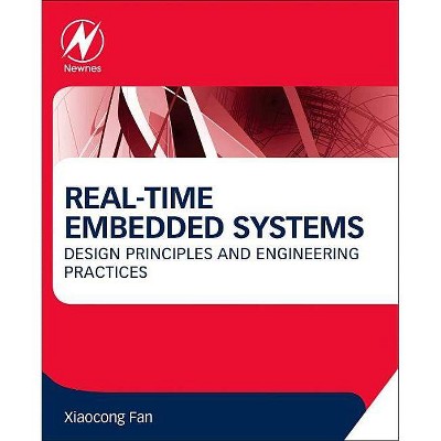 Real-Time Embedded Systems - by  Xiaocong Fan (Paperback)