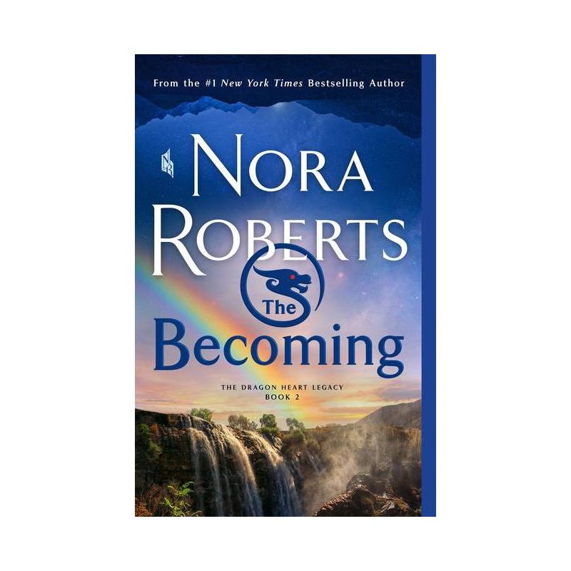The Becoming - (The Dragon Heart Legacy) by Nora Roberts, 1 of 2