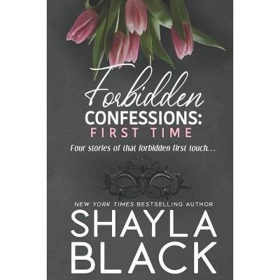 Forbidden Confessions, Volume 1 - (The Forbidden Volumes) by  Shayla Black (Paperback)