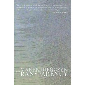 Transparency - (Polish Literature) by  Marek Bienczyk (Paperback) - 1 of 1