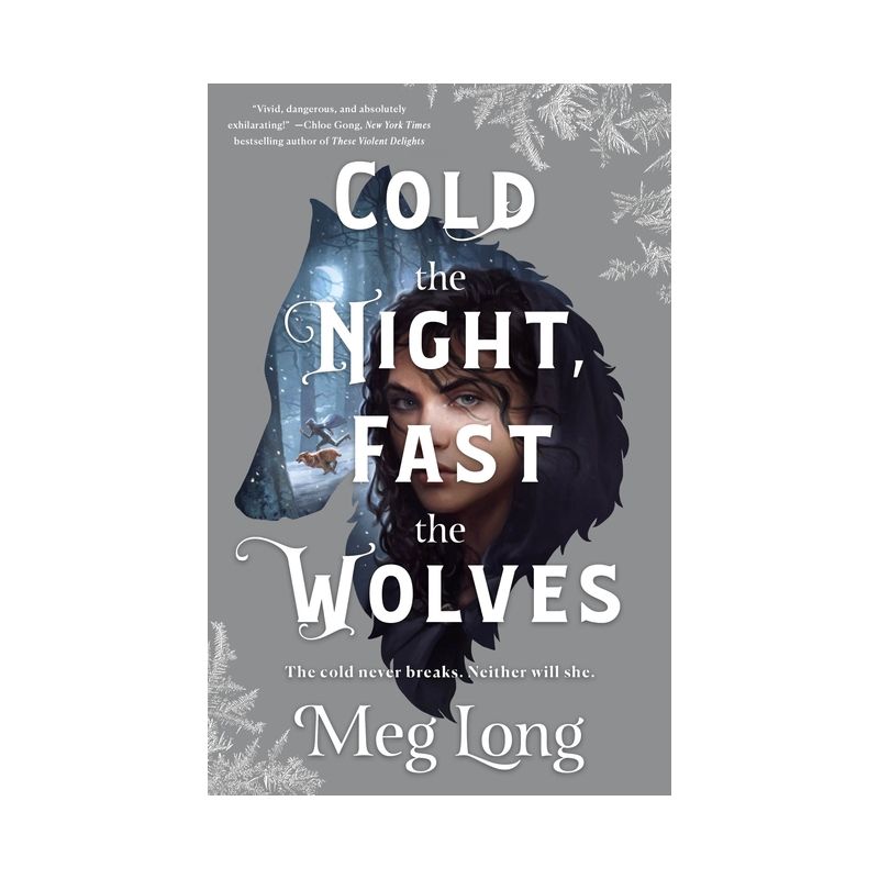 Cold the Night, Fast the Wolves - by Meg Long, 1 of 2