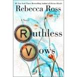 Ruthless Vows - (Letters of Enchantment) by  Rebecca Ross (Hardcover)