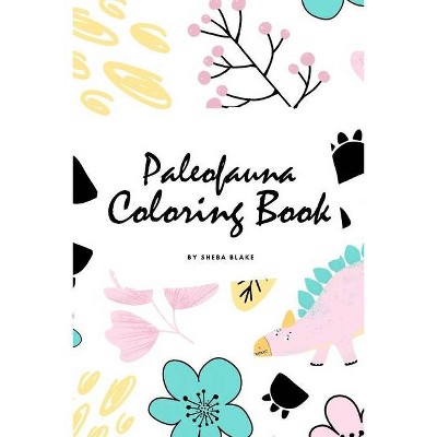 Paleofauna Coloring Book for Children (6x9 Coloring Book / Activity Book) - (Paleofauna Coloring Books) by  Sheba Blake (Paperback)