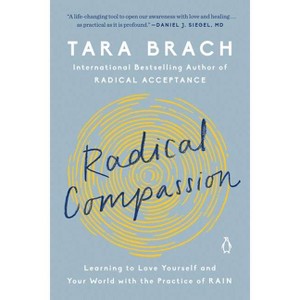 Radical Compassion - by  Tara Brach (Paperback) - 1 of 1