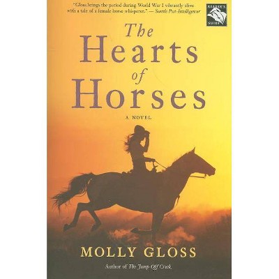 The Hearts of Horses - by  Molly Gloss (Paperback)