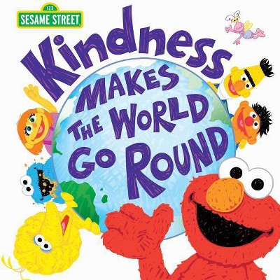 Kindness Makes the World Go Round - (Sesame Street Scribbles) by  Sesame Workshop (Hardcover)