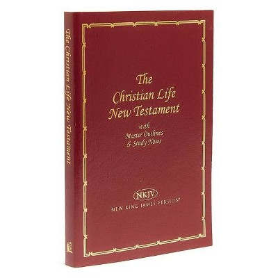 Christian Life New Testament-NKJV - by  Thomas Nelson (Paperback)