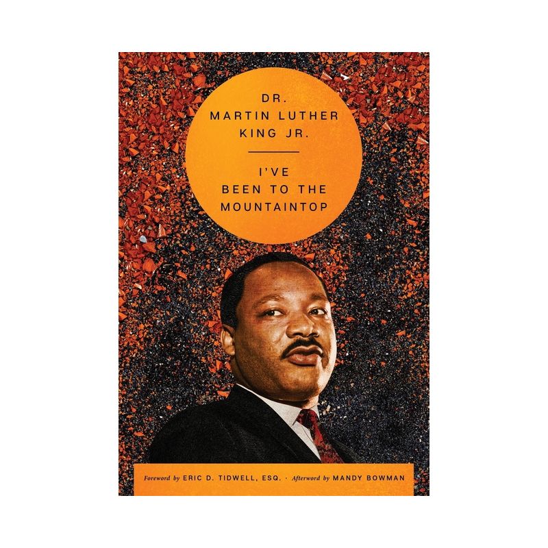I've Been to the Mountaintop - (Essential Speeches of Dr. Martin Lut) by  Martin Luther King (Hardcover), 1 of 2