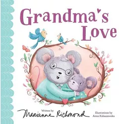 Grandma's Love - (Marianne Richmond) by  Marianne Richmond (Board Book)