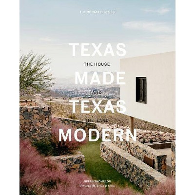 Texas Made/Texas Modern - by  Helen Thompson (Hardcover)