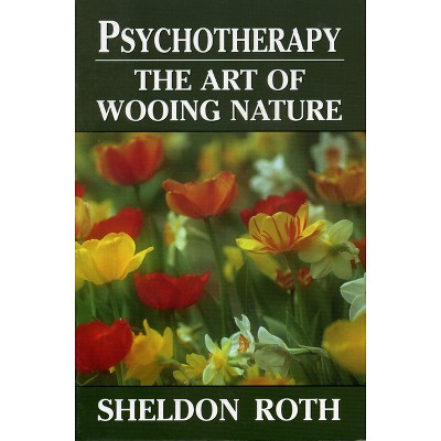 Psychotherapy - by  Sheldon Roth (Paperback)
