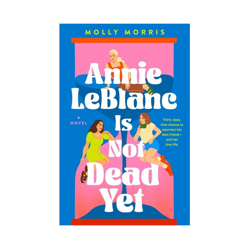 Annie LeBlanc Is Not Dead Yet - by  Molly Morris (Hardcover), 1 of 2