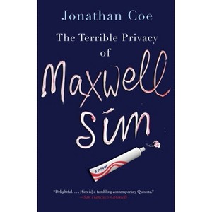 The Terrible Privacy of Maxwell Sim - (Vintage Contemporaries) by  Jonathan Coe (Paperback) - 1 of 1