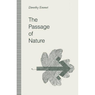 The Passage of Nature - by  Dorothy Emmet (Paperback)