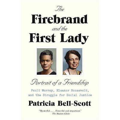 The Firebrand and the First Lady - by  Patricia Bell-Scott (Paperback)