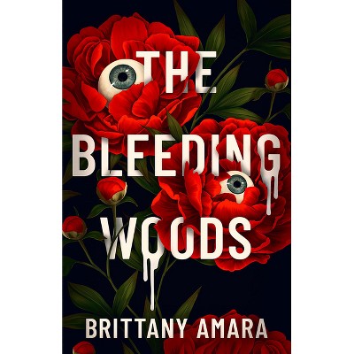 The Bleeding Woods - by  Brittany Amara (Paperback)