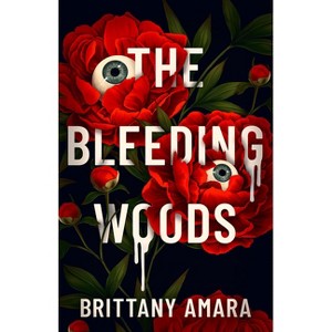 The Bleeding Woods - by  Brittany Amara (Paperback) - 1 of 1