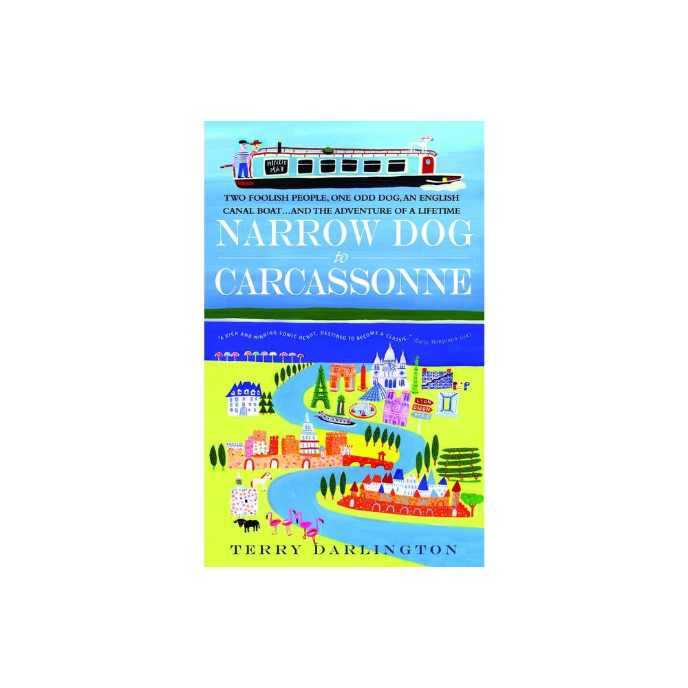 Narrow Dog to Carcassonne - by Terry Darlington (Paperback)