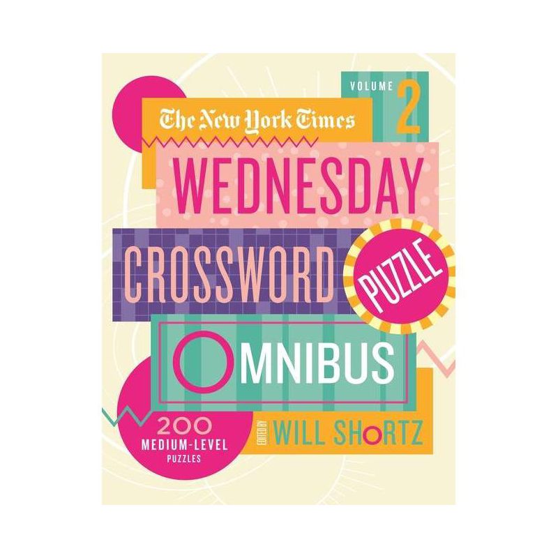 The New York Times Wednesday Crossword Puzzle Omnibus Volume 2 - (Paperback), 1 of 2