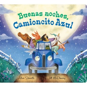 Buenas Noches, Camioncito Azul - (Little Blue Truck) by  Alice Schertle (Board Book) - 1 of 1