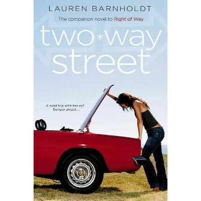 Two-Way Street - by  Lauren Barnholdt (Paperback)