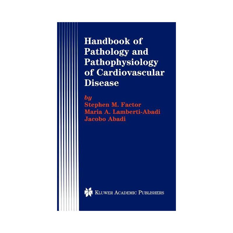 Handbook of Pathology and Pathophysiology of Cardiovascular Disease - (Developments in Cardiovascular Medicine) (Hardcover), 1 of 2