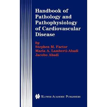 Handbook of Pathology and Pathophysiology of Cardiovascular Disease - (Developments in Cardiovascular Medicine) (Hardcover)