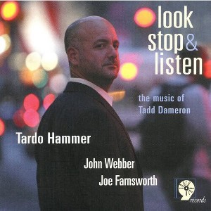 Tardo Hammer - Look Stop and Listen: The Music Of Tadd Dameron (CD) - 1 of 1