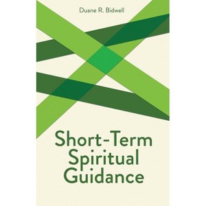 Short Term Spiritual Guidance - (Creative Pastoral Care and Counseling) by  Duane R Bidwell (Paperback) - 1 of 1