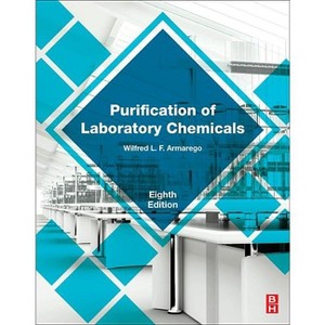 Purification of Laboratory Chemicals - 8th Edition by  W L F Armarego (Paperback) - 1 of 1