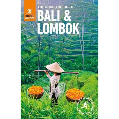 The Rough Guide to Bali and Lombok (Travel Guide) - (Rough Guides) 9th Edition by  Rough Guides (Paperback)