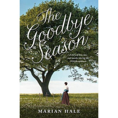 The Goodbye Season - by  Marian Hale (Paperback)