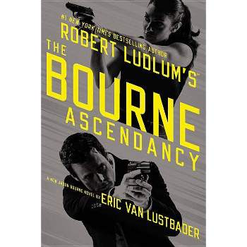 Robert Ludlum's (Tm) the Bourne Ascendancy - (Jason Bourne) by  Eric Van Lustbader (Paperback)