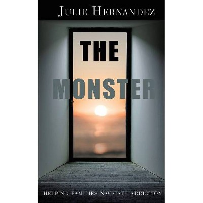 The Monster - by  Julie Hernandez (Paperback)