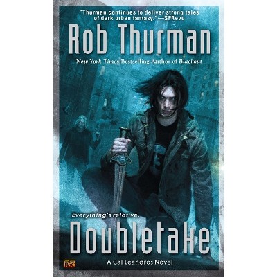 Doubletake - (Cal Leandros) by  Rob Thurman (Paperback)