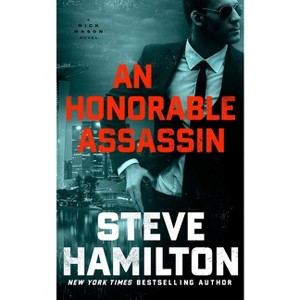 An Honorable Assassin - (Nick Mason Novels) by  Steve Hamilton (Hardcover) - 1 of 1