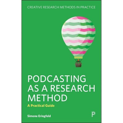 Podcasting as a Research Method - (Paperback)