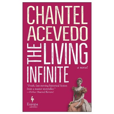 The Living Infinite - by  Chantel Acevedo (Paperback)