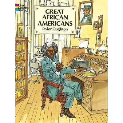 Great African Americans Coloring Book - (Dover History Coloring Book) by  Taylor Oughton (Paperback)