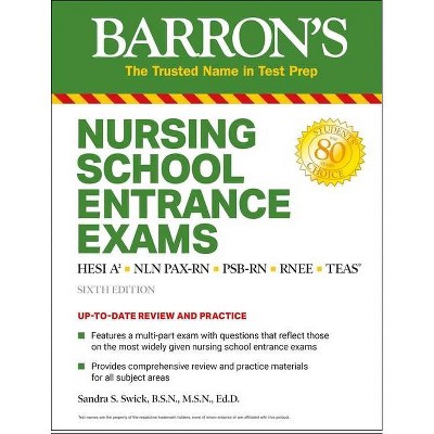 Nursing School Entrance Exams - (Barron's Test Prep) 6th Edition by  Sandra S Swick & Rita R Callahan (Paperback)