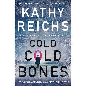Cold, Cold Bones - (Temperance Brennan Novel) by Kathy Reichs